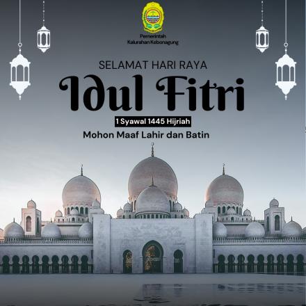 Selamat Hari Raya Idul Fitri 1445 H